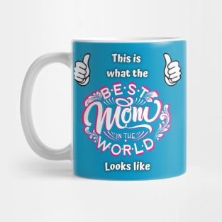 The look of the best mom in the world Mug